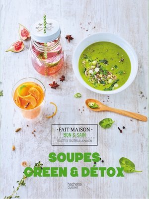 cover image of Soupes, Green & Détox